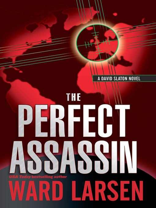 Title details for The Perfect Assassin by Ward Larsen - Available